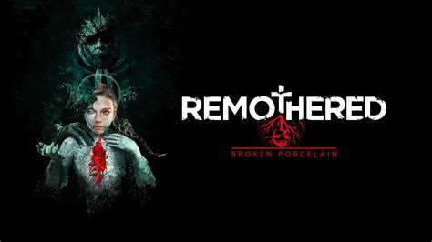 Remothered: Broken Porcelain - A Descent into Psychological Terror with Intriguing Puzzle Mechanics!